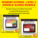 HIGH INTEREST READING BUNDLE: Wonder Stories LVL 3 GOOGLE SLIDES DISTANCE LEARNING